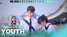 Youth In Your Name - Episode 11 Hindi Dubbed