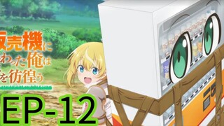 Reborn As a Vending Machine ||  S2 || EP-12 (END OF SEASON)