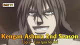 Kengan Ashura 2nd Season Tập 2 - Lâu quá rồi nhỉ