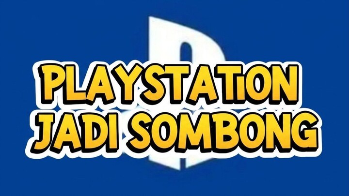 PlayStation Makin Sombong?! 😱🎮