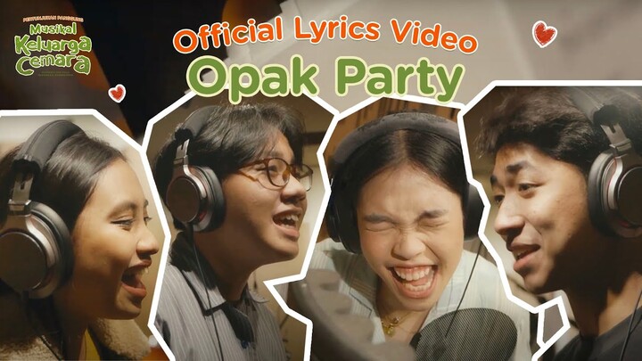 Opak Party - Original Cast of "Musikal Keluarga Cemara" (Official Lyric Video)