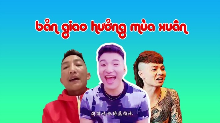 BẢN GIAO HƯỞNG MÙA XUÂN(Khá bảnh-Super Idol-Huấn Hoa Hồng