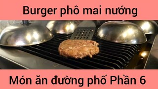 Burger phô mai nướng món ăn đường phố #6