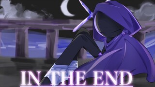 【柴 \ OC】•  [IN THE END]