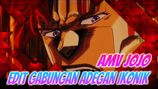 AMV JOJO
Edit Gabungan Adegan Ikonik