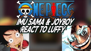 || JoyBoy & Imu react to Luffy || part 1/?? || One Piece || Gacha