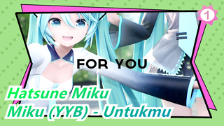 [Hatsune Miku / MMD] Miku (YYB) - Untukmu_1