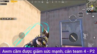 Awm cầm được giảm sức mạnh cân team 4 phần 2