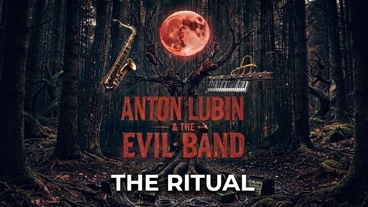 Anton Lubin & The Evil Band - The Ritual - Full Album (Dark Music / Dark Swing)