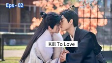 Kill To Love [Eps - 02] Sub Indo