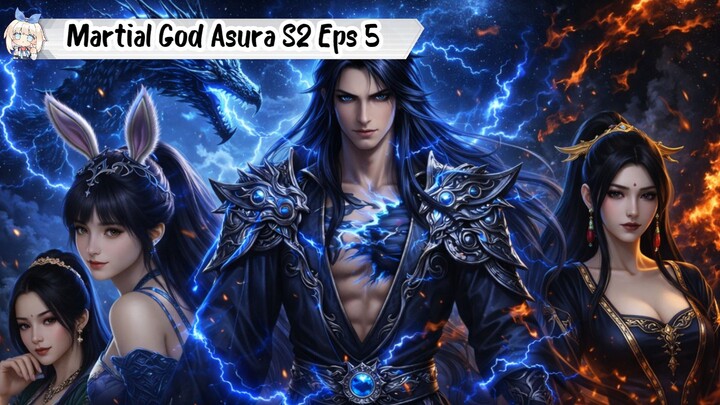 Martial God Asura Season 2 Episode 5