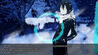 「Koplo」 (Noragami Aragoto) THE ORAL CIGARETTES - Kyouran Hey Kids!! 「TEGRA39 Remix」