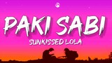 SunKissed Lola - Paki Sabi (Lyrics)