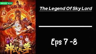 The Legend Of Sky Lord 3D Eps 7-8 Sub indo