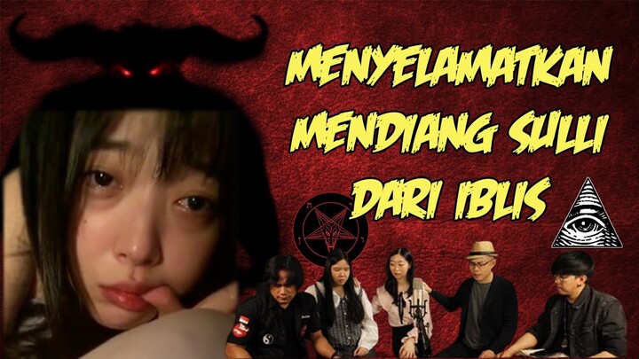ASTRAL PROJECTION MENYELAMATKAN JIWA MENDIANG SULLI DARI IBLIS ILLUMINATI