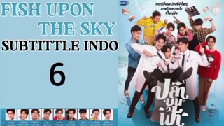 FISH UPON THE SKY episode 6 sub indo