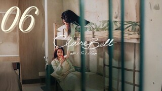 ClaireBell - Episode 6 [Eng Sub]