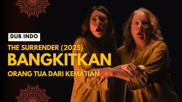 THE SURRENDER (2025) | DUB INDO