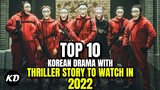 Top 10 Korean Drama With Thriller Story To Watch In 2022