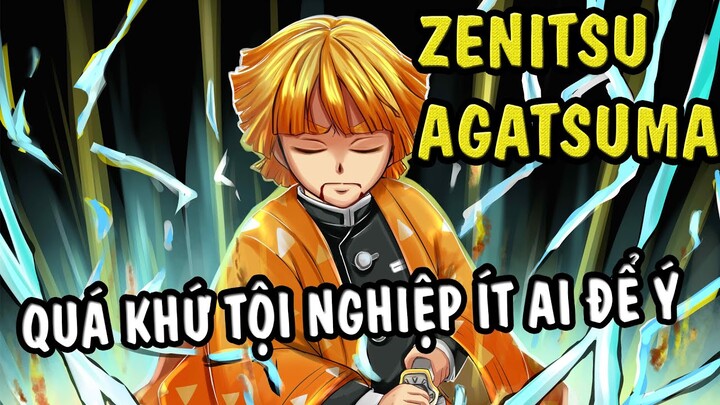 Zenitsu Agatsuma - Quá khứ đáng thương ít người để ý
