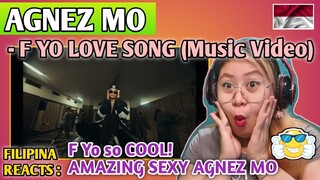 AGNEZ MO - F YO LOVE SONG (Music Video) || FILIPINA REACTS
