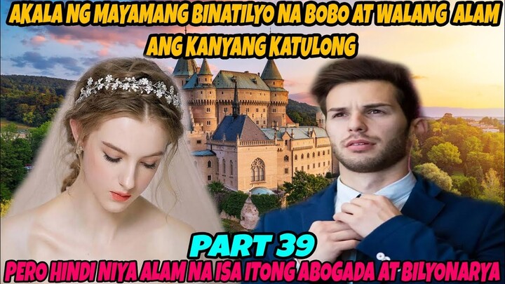 [ PART 39 ] AKALA NG MAYAMANG BINATILYO NA BOBO ANG KANYANG KATULONG,HINDI NIYA ALAM NA MAY MATINDI