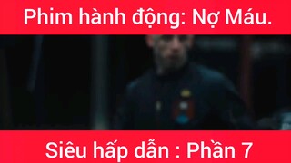 Phim hành động: Nợ Máu #7