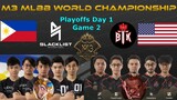 BLACKLIST VS BTK [GAME 2] | M3 MLBB World Championship 2021  Playoffs Day 1