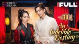 【Multi-sub】An Indelible Destiny EP10 | Amanda Liu, Wang Tingxu | 妙绝好姻缘 | Fresh Drama