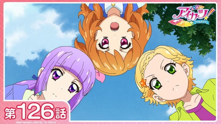 [Aikatsu!] Season 3 Episode 25 (Episode 126): "Warm and Cozy Off-Time" | [1080P/Stereo]