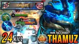 Auto SAVAGE!! OP Thamuz with This Item, Insane 24 Kills!! - Build Top 1 Global Thamuz ~ MLBB