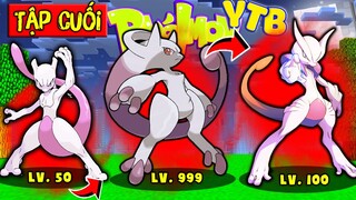 PIXELMON YTB NÂNG CẤP TẬP CUỐI - TRẬN CHIẾN CUỐI CÙNG, TIỀN HÓA MEGA Y MEWTWO