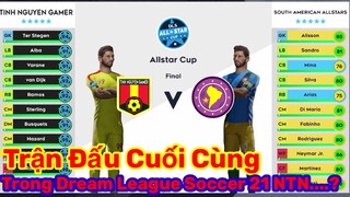 Dream League Soccer  21/ Final.Trận Đấu Cuối Cùng