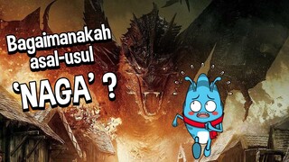 Bagaimanakah asal-usul Naga? Kenapa ada di hampir semua kebudayaan? | Kuttu Booku Daily