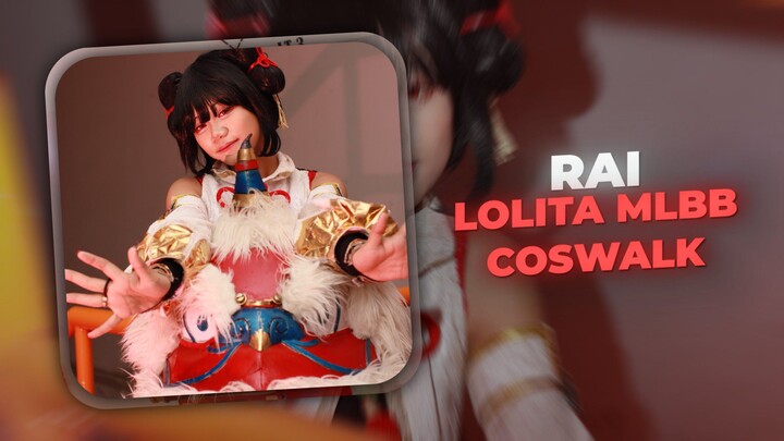 Rai - Lolita | Mobile Legend | Coswalk Competition