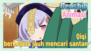 [Genshin, Animasi] Qiqi berkelana jauh mencari santan