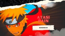 ATASI PAIN SENDIRIAN [AMV KEREN]