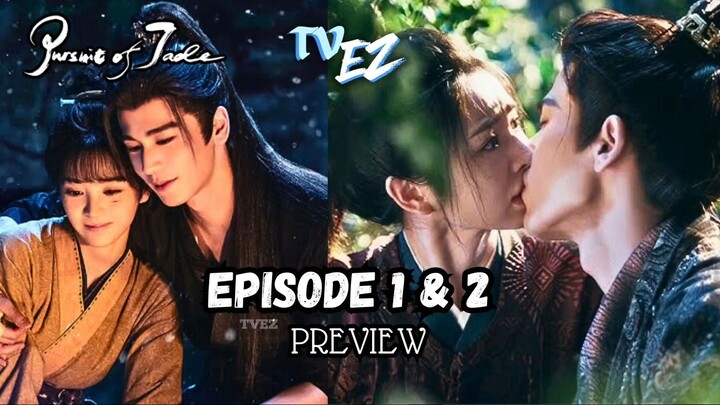 Pursuit of jade eps 1 dan 2 subtitle Indonesia cdrama dracin TVEZ alur preview drama cina