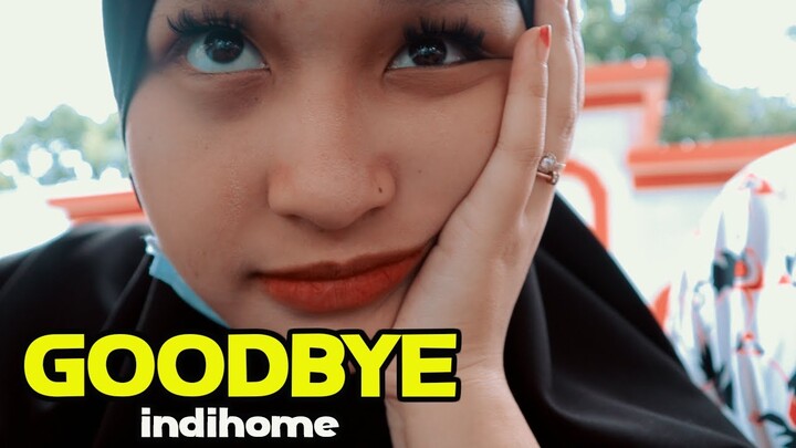 CABUT INDIHOME GOODBYE !