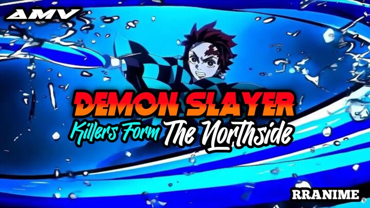 Killers from the Northside - Demon Slayer || AMV.