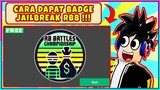 [✔️TERBARU💯] CARA MENDAPATKAN BADGE JAILBREAK UNTUK EVENT RB BATTLE !!! - Roblox Indonesia