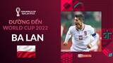 ĐƯỜNG ĐẾN WORLD CUP 2022 | BA LAN - KẺ THÁCH THỨC KHÓ NHẰN