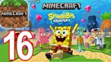 Minecraft SpongeBob SquarePants Gameplay Walkthrough Video Part 16 (iOS Android)