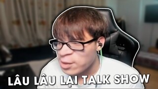 LÂU LÂU LẠI TALK SHOW...