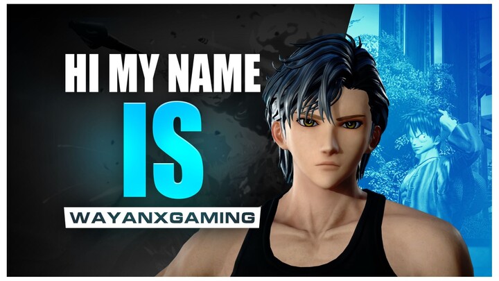 Hi My name is wayanxgaming