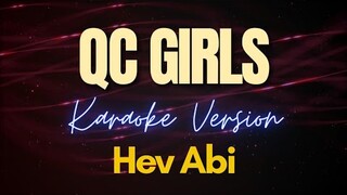 QC GIRLS - Hev Abi (Karaoke)