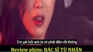 Review Phim: BÁC SĨ TÙ NHÂN #reviewphim
