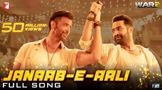 Janaab e Aali Full Song WAR 2 Hrithik Roshan NTR Pritam Sachet Tandon Saaj Bhatt Amitabh
