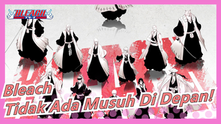 Bleach|[Keren/Beat-Synced] Tidak Ada Musuh Di Depan Kita!