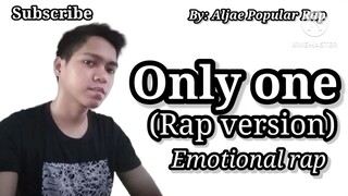 Only one - Rap Version By: Aljae Popular Rap